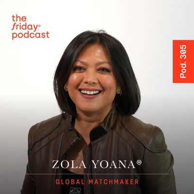 Pod. 305 Zola Yoana TALKS ABOUT WHY YOU'RE STILL SINGLE
