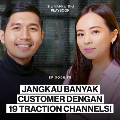 Ep 78 Jangkau Banyak Customer dengan 19 Traction Channels!