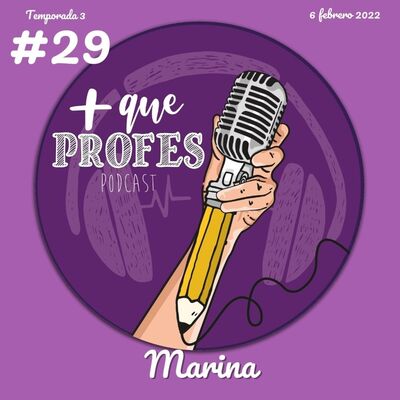 Más que profes #29 - Marina