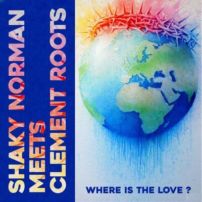 Shaky Norman meets Clement Roots - Where Is The Love (preview)