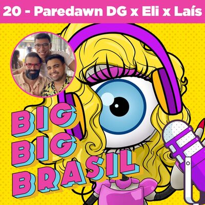 20: Paredão DG x Eli x Laís