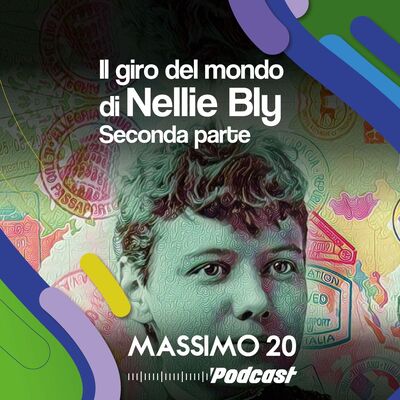 Il giro del mondo di Nellie Bly | 2/2 Seconda parte