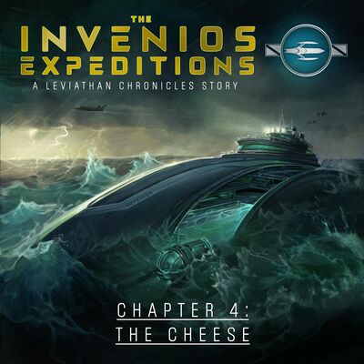 The Invenios Expeditions | Chapter 4 - The Cheese