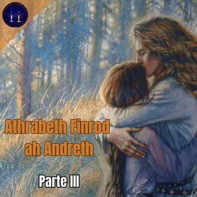 Athrabeth Finrod ah Andreth: Parte III con PAOLO NARDI, RICCARDO RICOBELLO ed EMILIA FARES