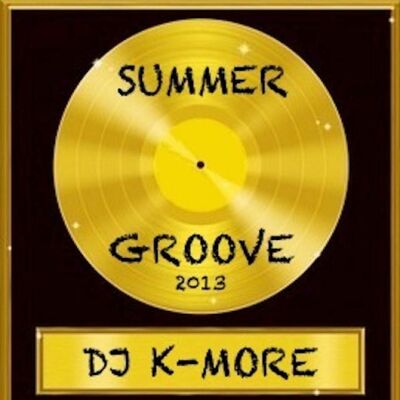 DJ K-MORE SUMMER GROOVE 2013 - Album