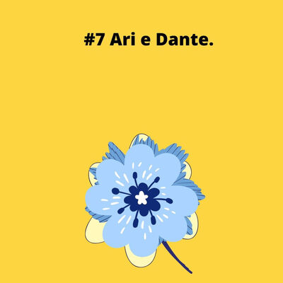 #7 Ari e Dante.