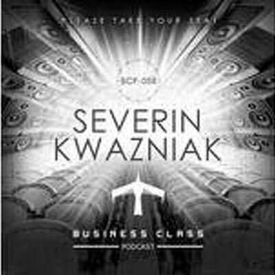 Business Class Podcast 058 - Severin Kwazniak