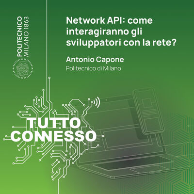 Network API: come interagiranno gli sviluppatori con la rete? Con Antonio Capone