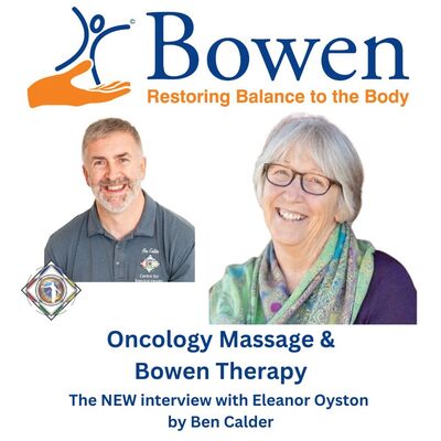 Interview with Eleanor Oyston on Oncology Massage and Bowen Technique