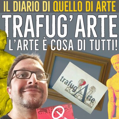 Diario 60 - Trafug'Arte, l'arte è cosa di tutti!