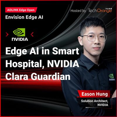 【ADLINK Edge Open】Edge AI in Smart Hospital, NVIDIA Clara Guardian｜EP 3