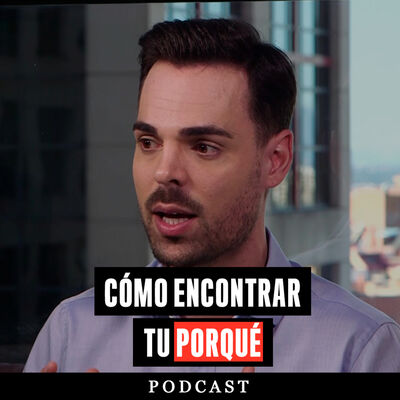 Show El Cómo Del Éxito - Cómo Encontrar tu Porqué