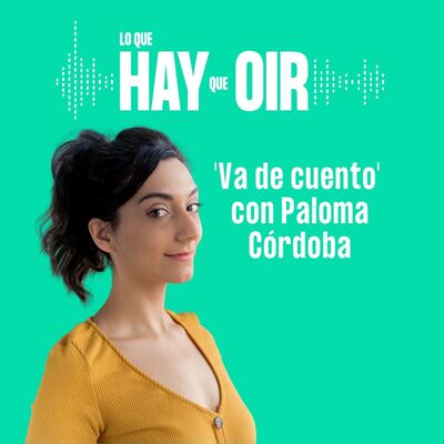 Miguel Hernández, La ilusionista y Va de Cuento con Paloma Córdoba
