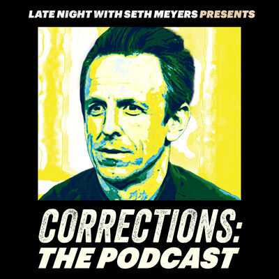 Corrections: The Podcast - Volume XCII (Episode 144)