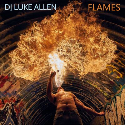 FLAMES - DJ LUKE ALLEN