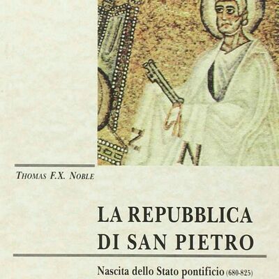 La Repubblica di San Pietro, con Thomas F.X Noble (ep. 30, ENGLISH)