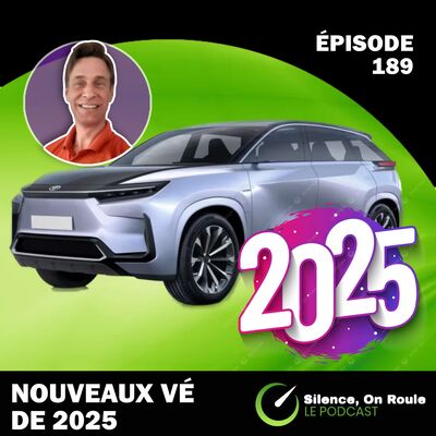 Épisode # 189 : Les nouveaux modèles de 2025