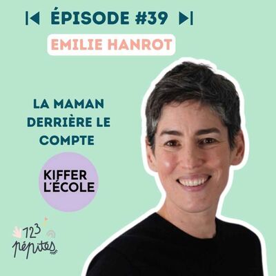 #39 Emilie Hanrot : la maman derrière le compte kiffer l'école