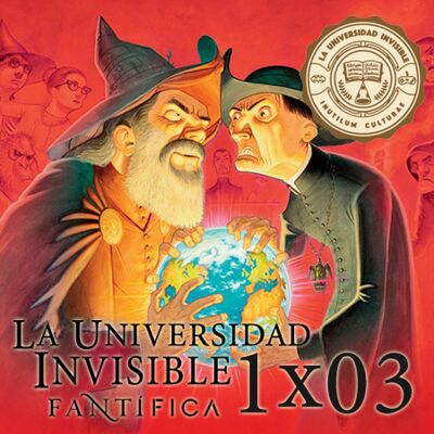 La Universidad Invisible 1x03