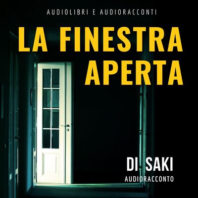 La finestra aperta - Audiolibri e Audioracconti