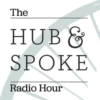 Bonus - The Hub & Spoke Radio Hour