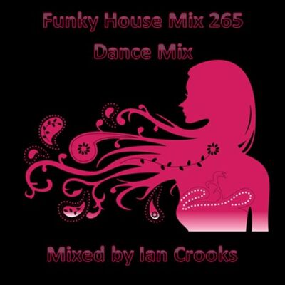 Funky House MIx 265 (Dance Mix)