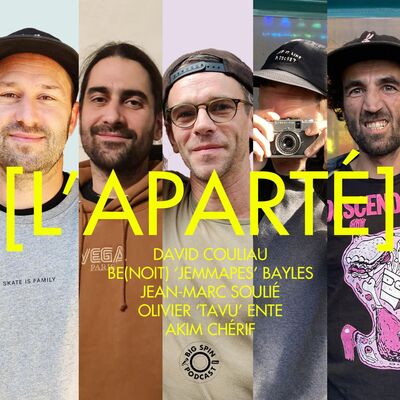 [L'APARTÉ] David Couliau, Benoit Bayles, Jean-Marc Soulié, Olivier TAVU Ente & Akim Chérif