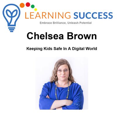Keeping Kids Safe In A Digital World - Chelsea Brown