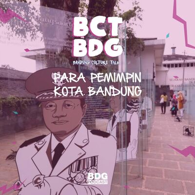 [BCT BDG] PARA PEMIMPIN KOTA BANDUNG