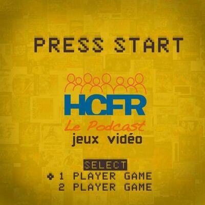 HCFR le Podcast Jeux-Vidéo, en Video !