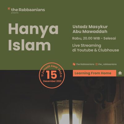 Hanya Islam - Ustadz Masykur Abu Mawaddah