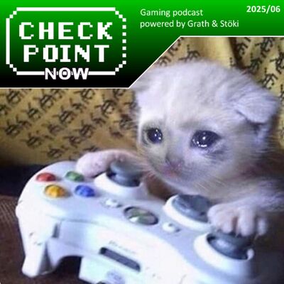Checkpoint Now 2025/06 - Quo vadis, Xbox?