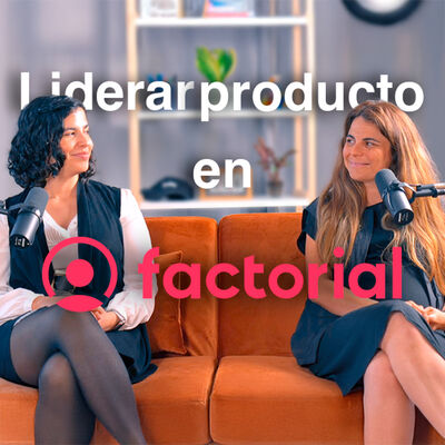 GOOD PM / BAD PM | Emma & Valeria PRODUCT LEADERS @Factorial