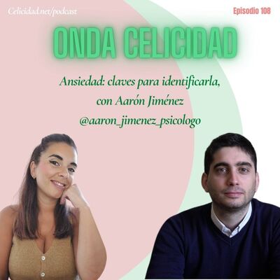  OC108- Ansiedad: claves para identificarla, con el Psicólogo Aarón Jiménez 