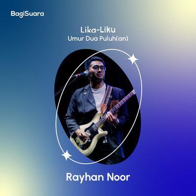 Lika-Liku Umur Dua Puluh(an) Rayhan Noor