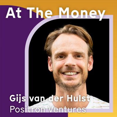 #62 Gijs van der Hulst (Positron Ventures): 'Wij zijn oprecht geïnteresseerd in de onderliggende technologie en wetenschap'