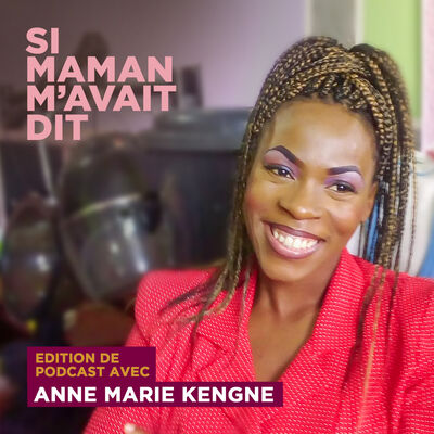  Si Maman M’avait Dit - Anne Marie Kengne