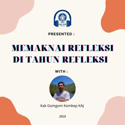 Memaknai Refleksi di Tahun Refleksi
