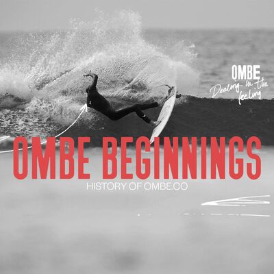 Ep 6 | Surf Hacks | - History of OMBE.co