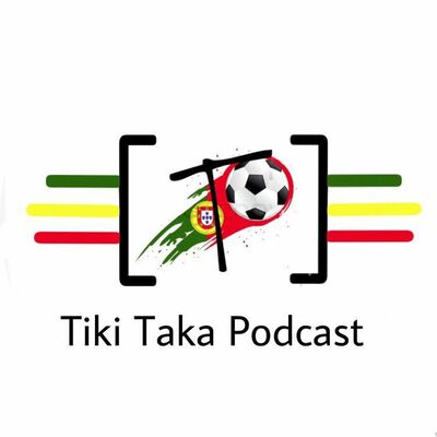 Tiki Taka Pod | #93 | Clássicos Galore