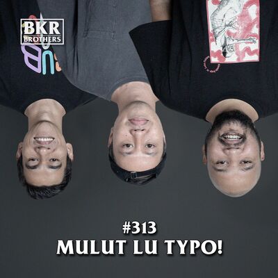 #313 Mulut Lu Typo!