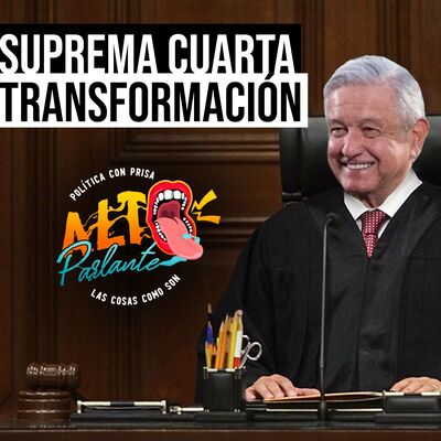 SUPREMA CUARTA TRANSFORMACIÓN
