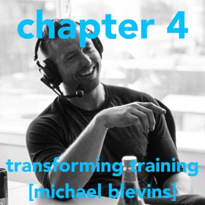 1.4 Transforming Training [Michael Blevins]
