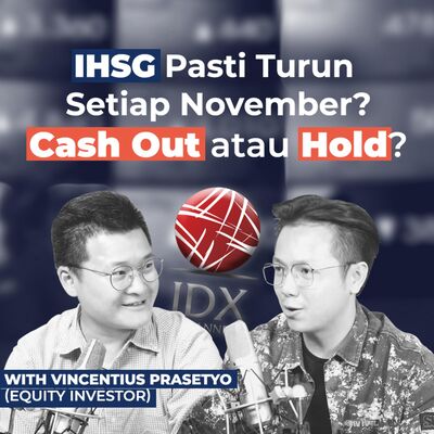 IHSG Pasti Turun Setiap November? Cash Out atau Hold?