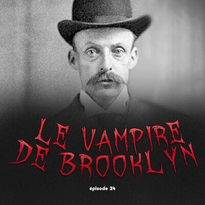 #24 - Le Vampire de Brooklyn: Albert Fish