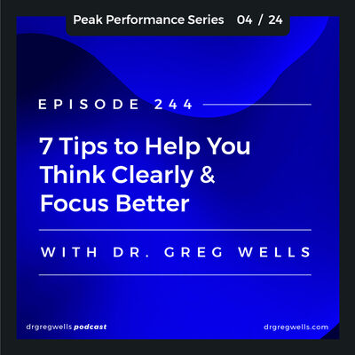 Ep 244. 7 Tips to Think Clearly