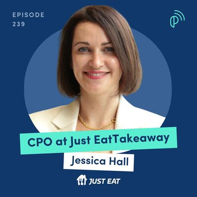 The Future Of Last-Mile Delivery: Self-driving Cars, Virtual Kitchens, AI | Chief Product Officer at JustEat Takeaway, Jessica Hall | E239