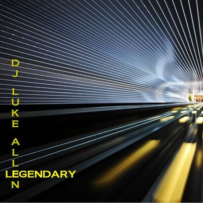 LEGENDARY - DJ LUKE ALLEN