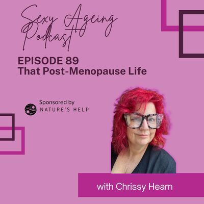 MIND: That Post-Menopause Life with Chrissy Hearn