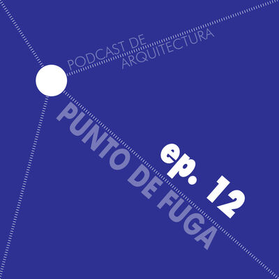 Ep. 12 - PdF - El Pabellón de los Hexágonos - Corrales y Molezún
